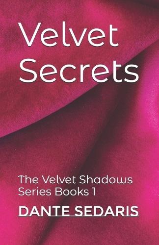 Velvet Secrets: The Velvet Shadows Series