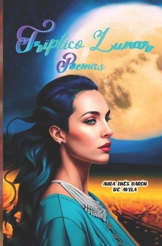 Triptico Lunar: Poemas