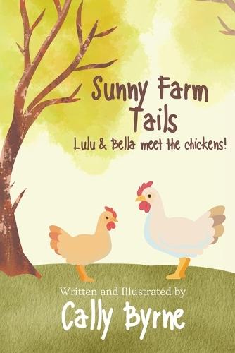 Sunny Farm Tails: Lulu and Bella meet the chickens!