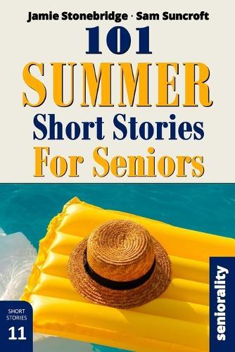 101 Summer Short Stories for Seniors: Large Print easy to read book for Seniors with Dementia, Alzheimer's or memory issues