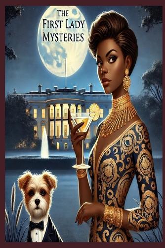 The First Lady Mysteries: A Catherine Devereux Series