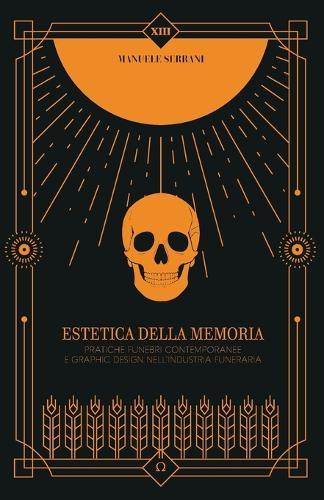 Estetica della Memoria: Pratiche funebri contemporanee e graphic design nell'industria funeraria