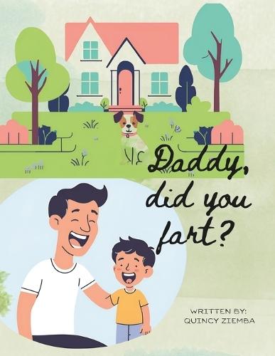 Daddy, did you fart?