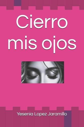 Cierro mis ojos
