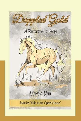 Dappled Gold: A Restoration of Hope