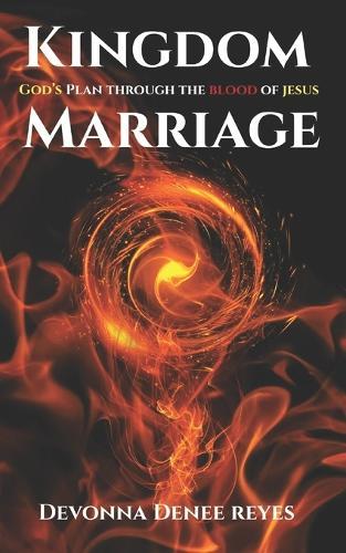 Kingdom Marriage: God's Plan through the Blood of Jesus