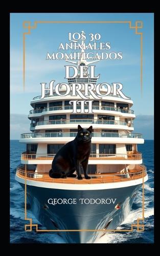 Los 30 Animales Momificados del Horror III