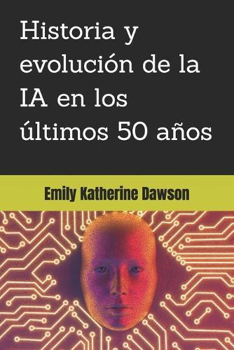 Historia y evolución de la IA en los últimos 50 años