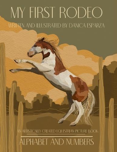 My First Rodeo: Alphabet and Numbers
