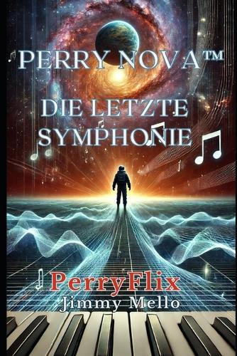 Perry Nova und Die Letzte Symphonie: PerrryFlix