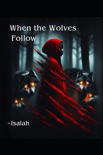 When the Wolves Follow