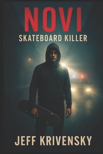 Novi: Skateboard Killer
