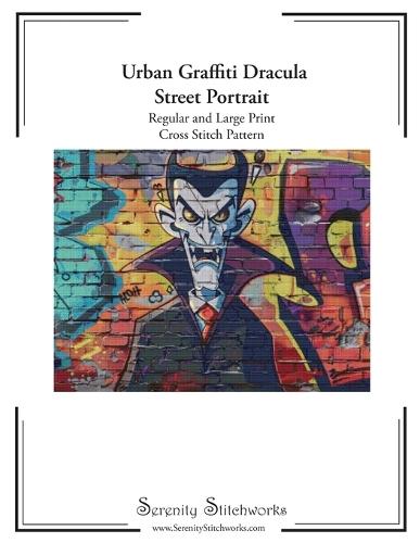 Urban Graffiti Dracula Street Portrait Cross Stitch Pattern: Regular and Large Print Cross Stitch Pattern