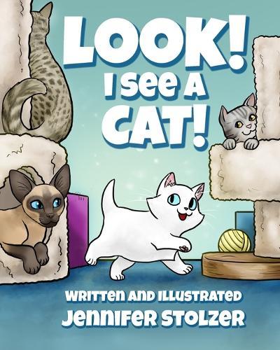 Look! I see a Cat!: featuring the artwork of Jen's Dogs Custom Gifts and Designs