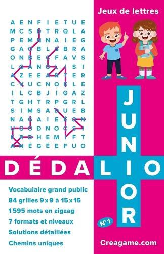 Dédalio Junior n° 1 / Jeux de lettres à partir de 9 ans: 84 grilles (9 x 9 à 15 x 15 cases) avec 1 595 mots en zigzag à trouver