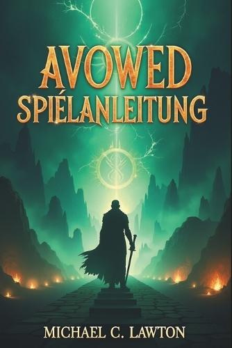 Avowed Spieleanleitung: Die lebenden Länder meistern: Eine vollständige Avowed-Komplettlösung und Strategieanleitung