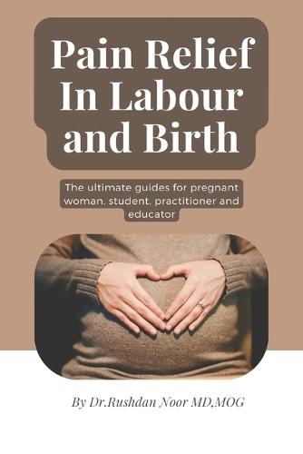 Pain Relief in Labour and Birth