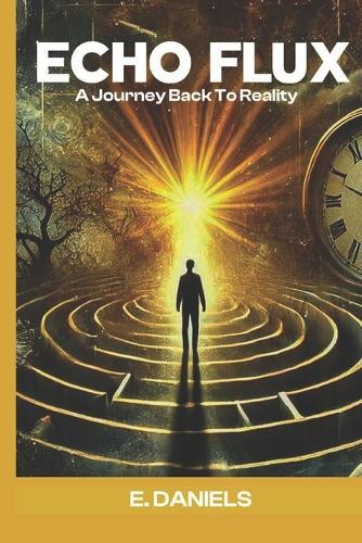 Echo Flux: A Journey Back To Reality