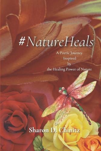 #NatureHeals: A Poetic Journey Inspired by the Healing Power of Nature
