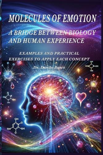 Molecules of Emotion: A Bridge Between Biology and Human Experience