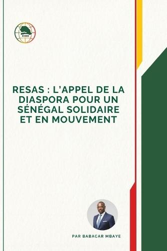 Resas: l'Appel de la Diaspora pour un Sénégal Solidaire et en Mouvement