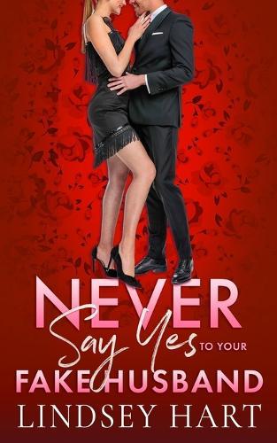 Never Say Yes To Your Fake Husband