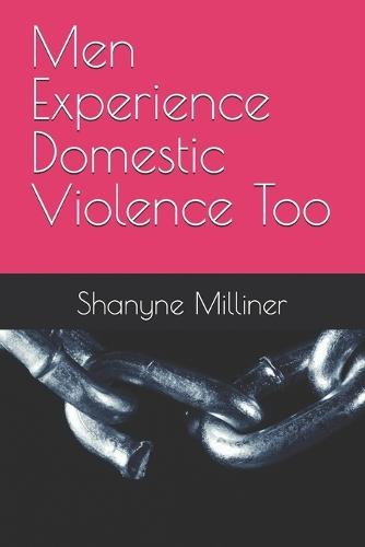 Men Experience Domestic Violence Too