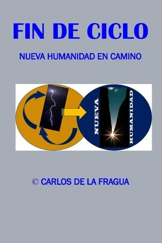 Fin de Ciclo: Una nueva humanidad en camino