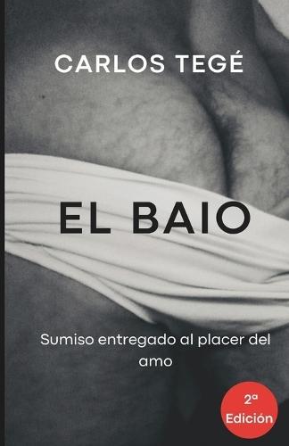 El Baio: Sumiso entregado al placer del amo
