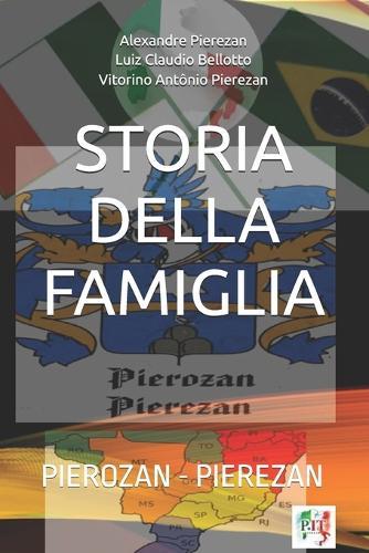 Storia Della Famiglia: Pierozan & Pierezan