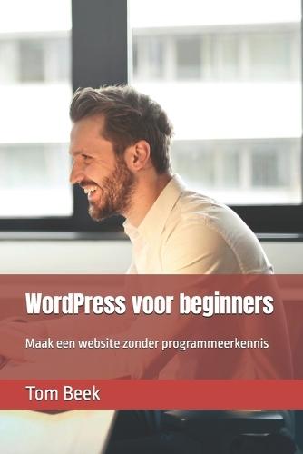 WordPress voor beginners: Maak een website zonder programmeerkennis