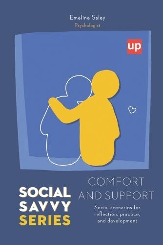 Comfort and support - Social Savvy Series