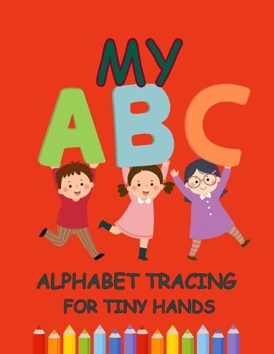 ABC Tracing for Tiny Hands: Alphabet Tracing