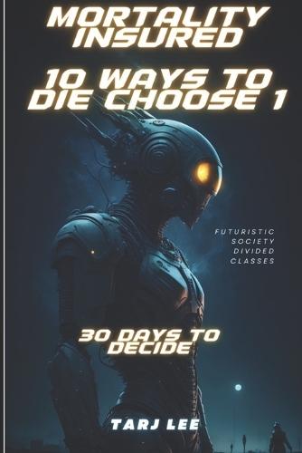 Mortality Insured: 10 ways to die choose one