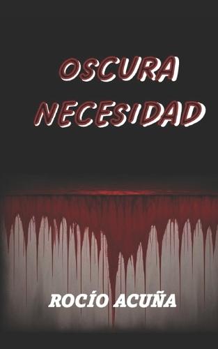 Oscura necesidad