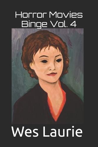Horror Movies Binge Vol. 4