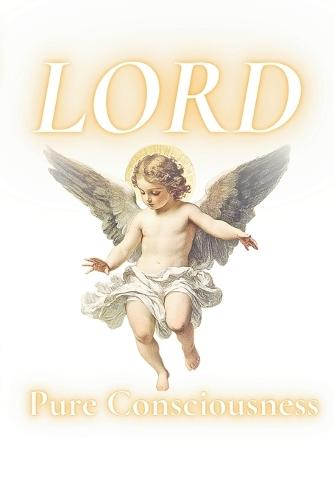 Lord: Pure Consciousness