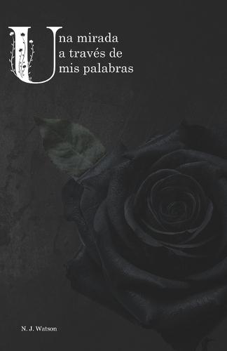 Una mirada a través de mis palabras