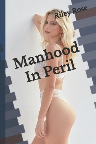 Manhood In Peril