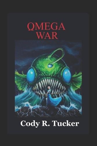 Omega War: Book 2 of The Omega Trilogy