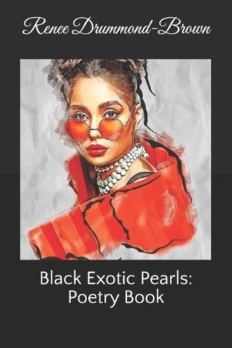 Black Exotic Pearls: Poetry Book
