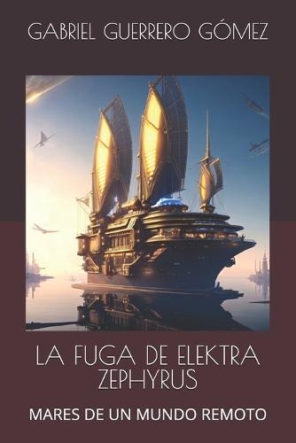 La Fuga de Elektra Zephyrus: Mares de Un Mundo Remoto