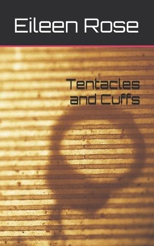 Tentacles and Cuffs