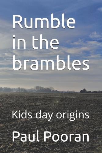 Rumble in the brambles: Kids day origins