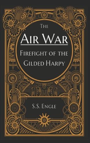 The Air War: Firefight of the Gilded Harpy