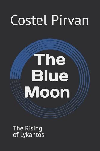The Blue Moon-The Rising of Lykantos