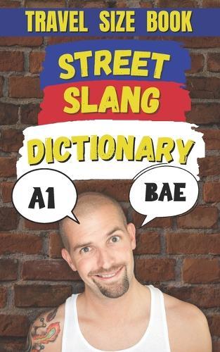 Street Slang Dictionary: Your Ultimate Guide to the Language of the Streets