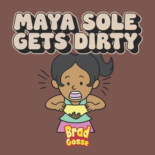 Maya Sole: Gets Dirty