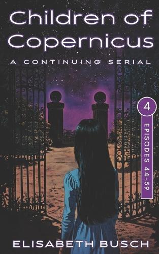 Children of Copernicus: Episodes 44-59