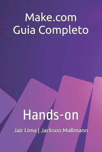 Make.com - Guia Completo: Hands-on